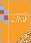 Ugo Bianchi e la storia delle religioni libro di Monaca Mariangela