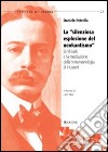 La «silenziosa esplosione del neokantismo». Emil Lask e la mediazione della fenomenologia di Husserl libro