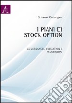 I piani di stock option. Governance, valuation e accounting libro