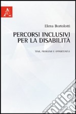 Percorsi inclusivi per la disabilità. Temi, problemi e opportunità