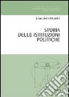 Storia delle istituzioni politiche libro di Brunelli Giampiero