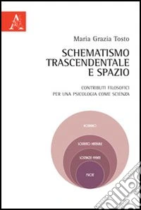 Schematismo trascendentale e spazio. Contributi filosofici per una psicologia come scienza libro