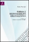 Forma e responsabilità organizzativa ai sensi del decreto legislativo 231/2001 libro