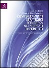 Comportamenti strategici d'impresa nei mercati imperfetti. Fusioni, restrizioni, diversificazioni libro