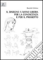 Il disegno a mano libera per la conoscenza e per il progetto libro