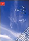 L'Io, l'altro, Dio. Religiosità e narcisismo libro