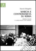 Marcia e contromarcia su Roma. Marcello Soleri e la resa dello Stato liberale