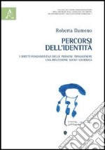 Percorsi dell'identità. I diritti fondamentali delle persone transgenere. Una riflessione socio-giuridica libro