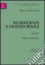 Neuroscienze e giustizia penale. Vol. 1: Profili sostanziali libro