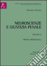 Neuroscienze e giustizia penale. Vol. 2: Profili processuali libro