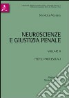 Neuroscienze e giustizia penale. Vol. 2: Profili processuali libro