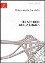 Sui sentieri della logica libro