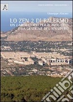 Lo zen 2 di Palermo. Un laboratorio per il progetto e la gestione del recupero libro