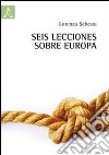 Seis lecciones sobre Europa libro