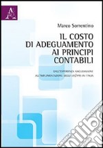 Il costo di adeguamento ai principi contabili. Dall'esperienza anglosassone all'implementazione degli IAS/IFRS in Italia