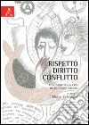 Rispetto, diritto, conflitto. Riflessioni sulla crisi delle utopie librali libro