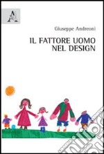 Il fattore uomo nel design libro