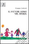 Il fattore uomo nel design libro