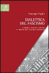 Dialettica del fascismo. Filosofia, politica e diritto di fronte alla crisi del Novecento libro