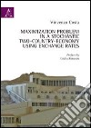 Maximization problem in a Stochastic two-country-economy using exchange rates libro