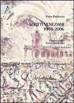 Scritti veneziani 1998-2006 libro