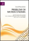 Problemi di microeconomia. Un'applicazione del metodo delle disuguaglianze alle scelte di consumo e alle scelte di produzione libro