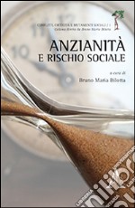 Anzianità e rischio sociale libro