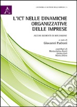 L'ICT nelle dinamiche organizzative delle imprese. Alcuni elementi di riflessione libro