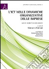 L'ICT nelle dinamiche organizzative delle imprese. Alcuni elementi di riflessione libro