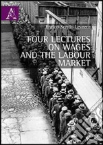 Four lectures on wages and the labour market