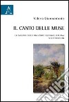 Il canto delle muse. Lo sviluppo della tradizione culturale italiana nell'Ottocento libro di Giannantonio Valeria