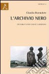 L'archivio nero. Un'altra cultura inglese e americana libro