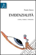 Evidenzialità. Storia, teoria e tipologia libro