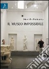 Il museo impossibile libro di Barbanera Marcello