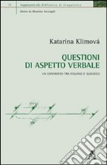 Questioni di aspetto verbale. Un confronto tra italiano e slovacco libro