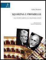 Squarzina e Pirandello. Dalla matrice narrativa alla realizzazione scenica libro