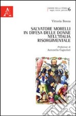 Salvatore Morelli in difesa delle donne nell'Italia risorgimentale libro