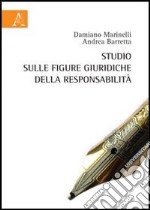 Studio sulle figure giuridiche della responsabilità libro