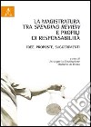 La magistratura tra spending review e profili di responsabilità. Idee, proposte, suggerimenti libro