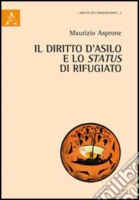 Il diritto d'asilo e lo status di rifugio