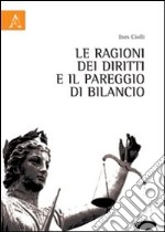 Le ragioni dei diritti e il pareggio di bilancio libro