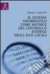 Il sistema informativo come matrice del controllo interno negli enti locali libro