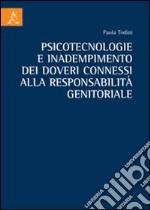 Psicotecnologie e inadempimento dei doveri connessi alla responsabilità genitoriale