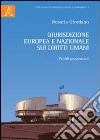 Giurisdizione europea e nazionale sui diritti umani. Profili processuali libro