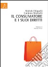 Il consumatore e i suoi diritti libro