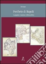 Periferie di Napoli. La geografia, il quartiere, l'edilizia pubblica