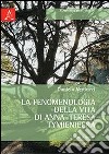 La fenomenologia della vita di Anna-Teresa Tymieniecka. Prova di sistema libro