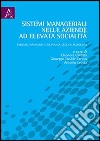 Sistemi manageriali nelle aziende ad elevata socialità. Processi innovativi e rilevanza degli stakeholder libro