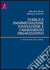 Pubblica amministrazione, innovazione e cambiamento organizzativo. Il caso agenzia delle entrate libro