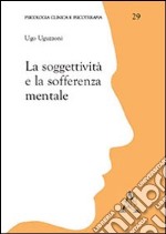 La soggettività e la sofferenza mentale